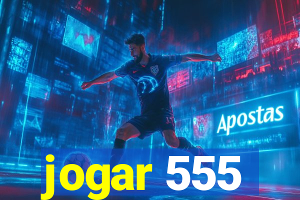 jogar 555